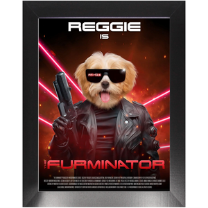 THE FURMINATOR Movie Poster - The Terminator Inspired Custom Pet Portrait Framed Satin Paper Print