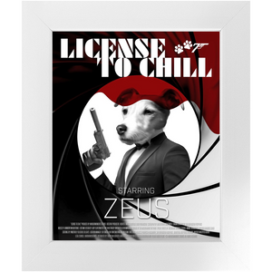 LICENSE TO CHILL Movie Poster - License To Kill Inspired Custom Pet Portrait Framed Satin Paper Print