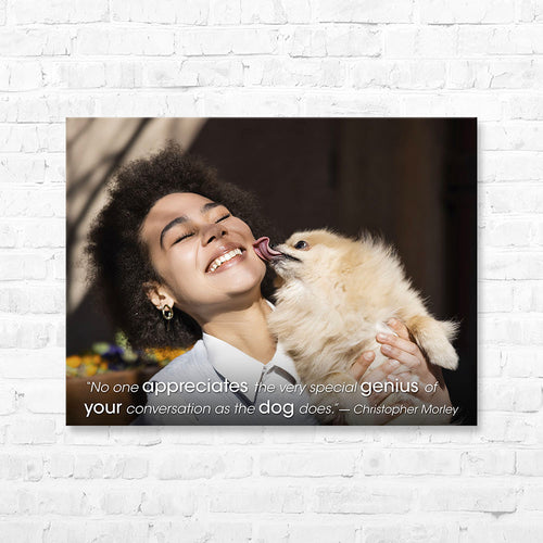 Dog Quote Canvas Wrap - “No one appreciates the very...