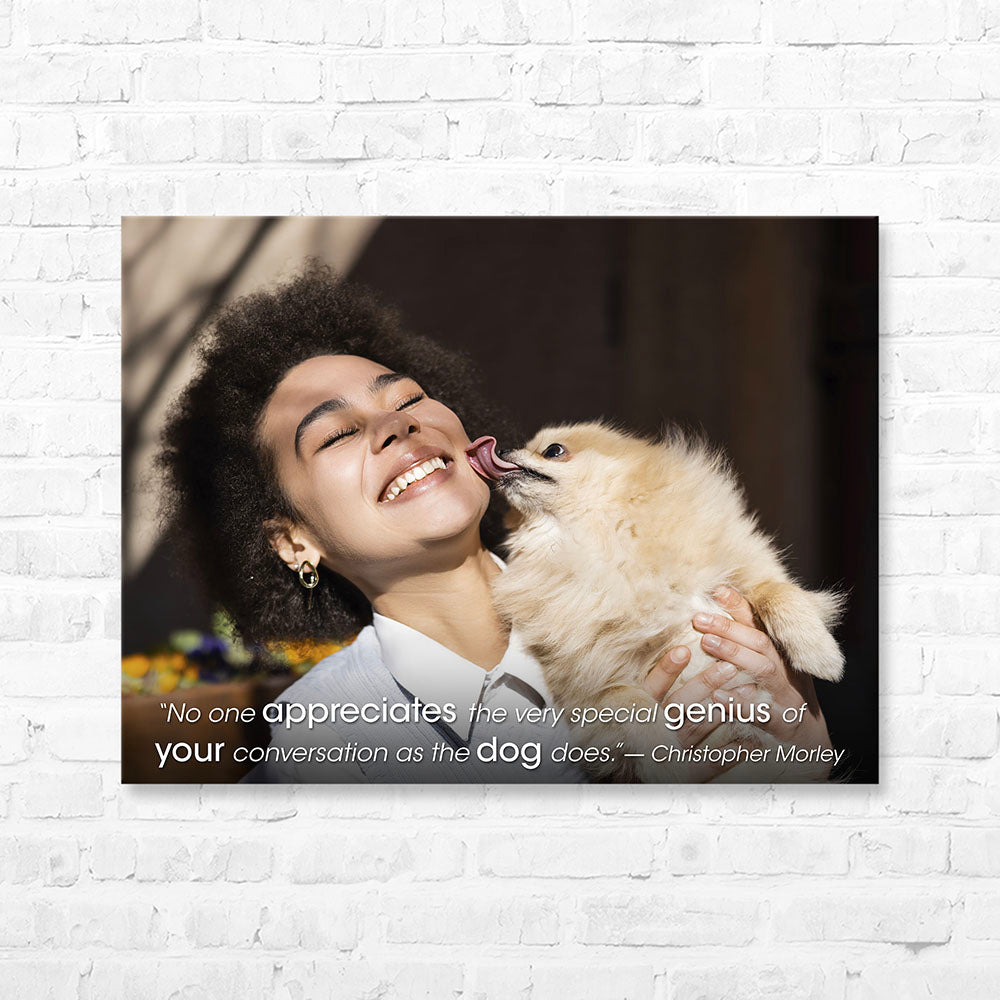 Dog Quote Canvas Wrap - “No one appreciates the very...