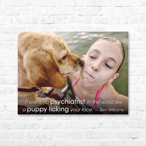 Dog Quote Canvas Wrap - “There is no psychiatrist in the world...