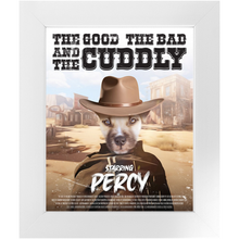 Load image into Gallery viewer, THE GOOD, THE BAD &amp; THE CUDDLY Movie Poster - The Good, The Bad &amp; The Ugly Inspired Custom Pet Portrait Framed Satin Paper Print