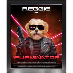 THE FURMINATOR Movie Poster - The Terminator Inspired Custom Pet Portrait Framed Satin Paper Print
